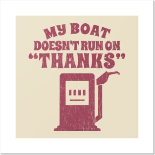 My Boat doesnt tun on "thanks" - funny boat Posters and Art